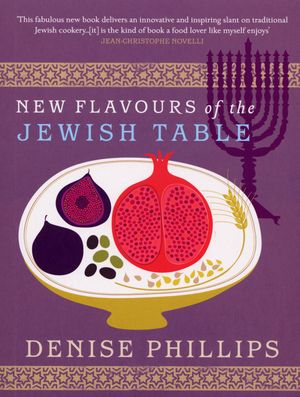 New Flavours of the Jewish Table【電子書籍】[ Denise Phillips ]