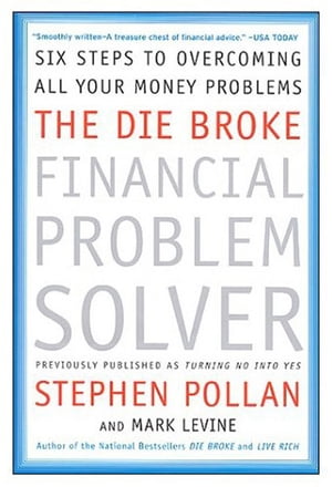 The Die Broke Financial Problem Solver