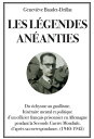 Les l?gendes an?anties Du vichysme au gaullisme. Itin?raire mental et politique d’un officier fran?ais prisonnier en Allemagne pendant la Seconde Guerre Mondiale, d’apr?s sa correspondance (1940-1945)