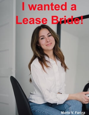 I Wanted a Lease Bride!