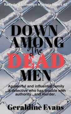 Down Among the Dead MenBritish Detective Series【電子書籍】[ Geraldine Evans ]