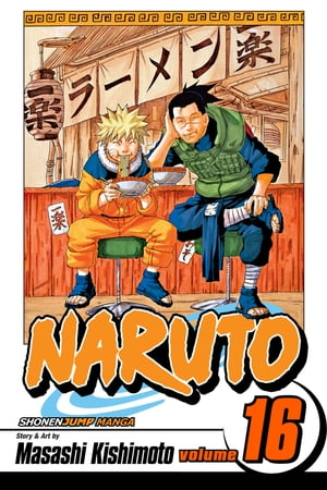 Naruto, Vol. 16 Eulogy【電子書籍】 Masashi Kishimoto