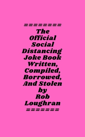 The Official Social Distancing Joke Book; These Jokes Will Keep People Six (or More) Feet Away