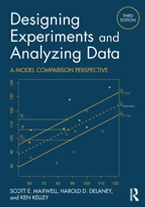 Designing Experiments and Analyzing Data A Model Comparison Perspective, Third Edition