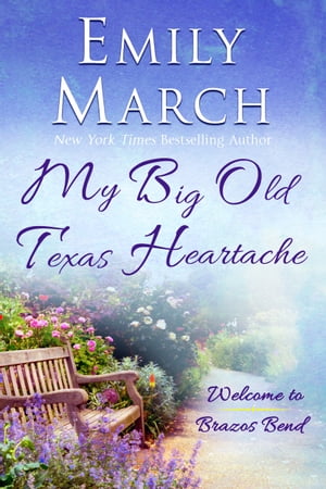 My Big Old Texas Heartache【電子書籍】[ Emily March ]