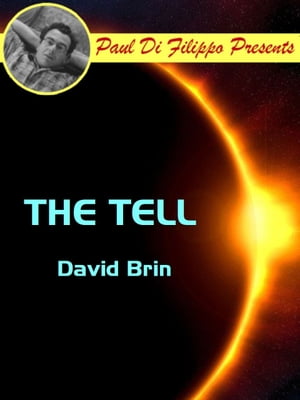 The Tell【電子書籍】[ David Brin ]