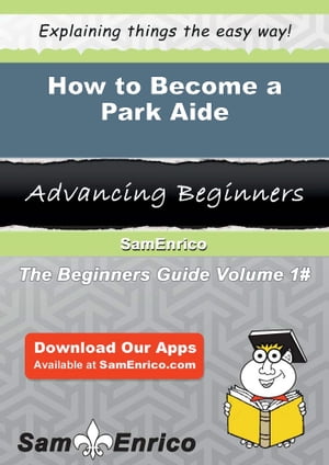 How to Become a Park Aide