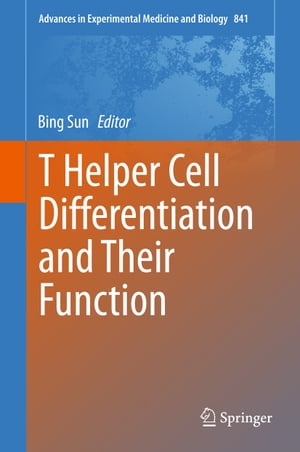 T Helper Cell Differentiation and Their Function【電子書籍】