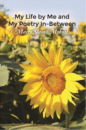 My Life By Me And My Poetry In-Between 