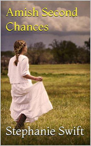 Amish Second Chances【電子書籍】[ Stephanie Swift ]
