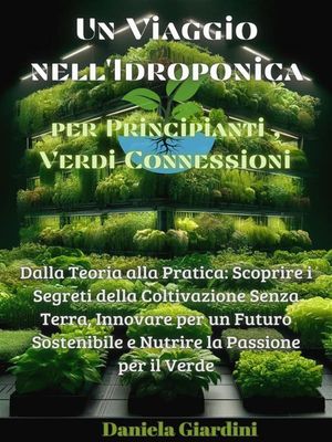 Un Viaggio nell'Idroponica per Principianti , Verdi Connessioni