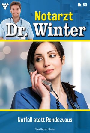 ŷKoboŻҽҥȥ㤨Notfall statt Rendezvous Notarzt Dr. Winter 85 ? ArztromanŻҽҡ[ Nina Kayser-Darius ]פβǤʤ590ߤˤʤޤ