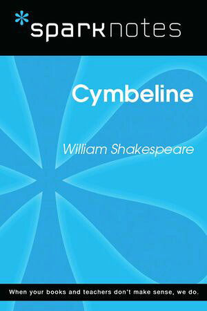 Cymbeline (SparkNotes Literature Guide)【電子書籍】[ SparkNotes ]