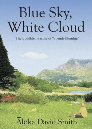 Blue Sky, White Cloud【電子書籍】 Aloka David Smith