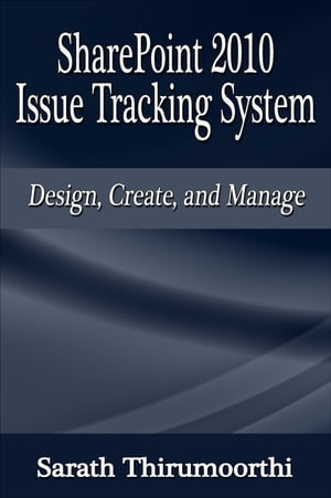ŷKoboŻҽҥȥ㤨SharePoint 2010 Issue Tracking System Design, Create, and ManageŻҽҡ[ Sarath Thirumoorthi ]פβǤʤ358ߤˤʤޤ