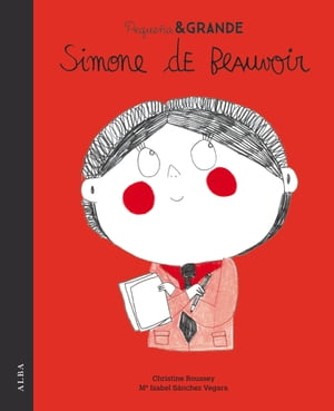 Peque a Grande Simone de Beauvoir【電子書籍】 Maria Isabel S nchez Vegara