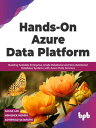 ŷKoboŻҽҥȥ㤨Hands-On Azure Data Platform: Building Scalable Enterprise-Grade Relational and Non-Relational database Systems with Azure Data ServicesŻҽҡ[ Sagar Lad ]פβǤʤ1,350ߤˤʤޤ