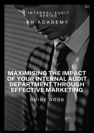 Maximizing the impact of your internal audit department through effective marketing