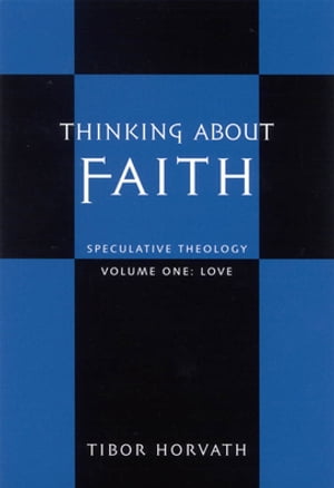 Thinking about Faith Speculative Theology