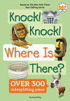 Knock! Knock! Where Is There?【電子書籍】[ Brian Elling ]