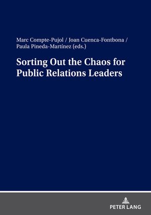 Sorting Out the Chaos for Public Relations Leaders