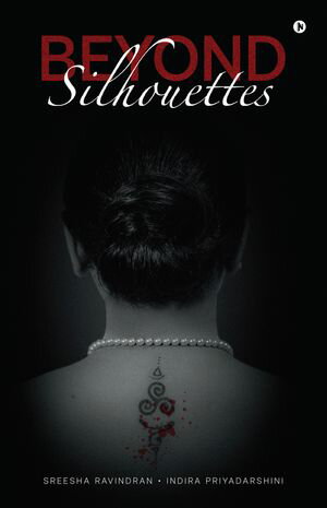 ŷKoboŻҽҥȥ㤨Beyond SilhouettesŻҽҡ[ Sreesha Ravindran and Indira Priyadarshini ]פβǤʤ282ߤˤʤޤ