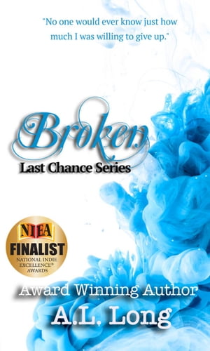 Broken: Last Chance Series - 4 Last Chance SeriesŻҽҡ[ A.L. Long ]