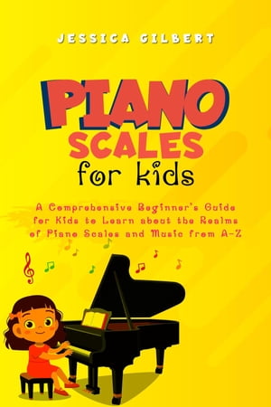 Piano Scales FOR KIDS