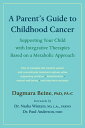 A Parent's Guide to Childhood Cancer Supporting Your Child with Integrative Ther...