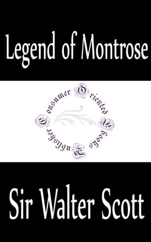 Legend of MontroseŻҽҡ[ Sir Walter Scott ]