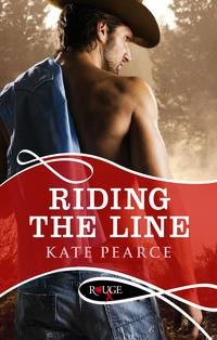 Riding the Line: A Rouge Erotic Romance【電子書籍】[ Kate Pearce ]