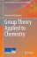 Group Theory Applied to Chemistry