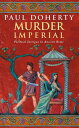 Murder Imperial (Ancient Rome Mysteries, Book 1) A novel of political intrigue in Ancient Rome