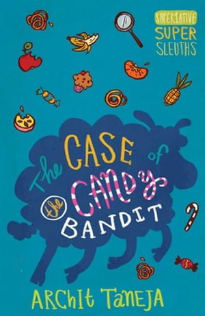 The case of the Candy Bandit【電子書籍】[ 