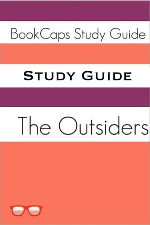 Study Guide: The Outsiders (A BookCaps Study Guide)