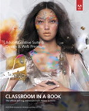 Adobe Creative Suite 6 Design & Web Premium Classroom in a Book