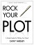 Rock Your Plot