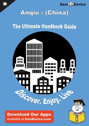 Ultimate Handbook Guide to Anqiu : (China) Travel Guide