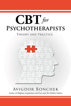 Cbt for Psychotherapists Theory and Practice