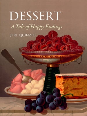 Dessert A Tale of Happy Endings【電子書籍】 Jeri Quinzio