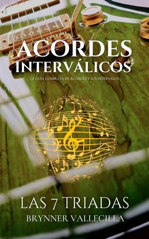 Acordes interválicos: las 7 triadas