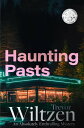 Haunting Pasts An Absolutely Enthralling Mystery【電子書籍】 Trevor Wiltzen