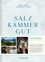 Salzkammergut Das Kochbuch