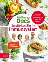 Die Ern?hrungs-Docs - So st?rken Sie Ihr Immunsystem Die besten Strategien und Rezepte gegen Viren und Infekte