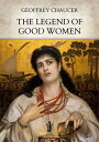 The Legend of Good Women【電子書籍】 Geoffrey Chaucer