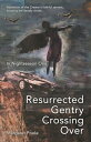 Resurrected Gentry Crossing Over In Nightseason 