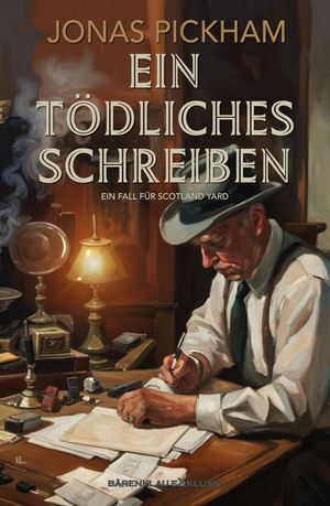 Ein t?dliches Schreiben - Ein Fall f?r Scotland Yard: Ein klassischer Kriminalroman【電子書籍】[ Jonas Pickham ]