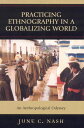 Practicing Ethnography in a Globalizing World An Anthropological Odyssey【電子書籍】[ ...