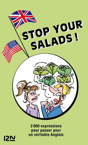 Stop your salads - 2 000 expressions anglaises et fran?aises【電子書籍】[ Michel Marcheteau ]