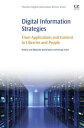 Digital Information Strategies From Applications and Content to Libraries and People